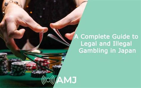 A Complete Guide to Legal and Illegal Gambling in Japan.